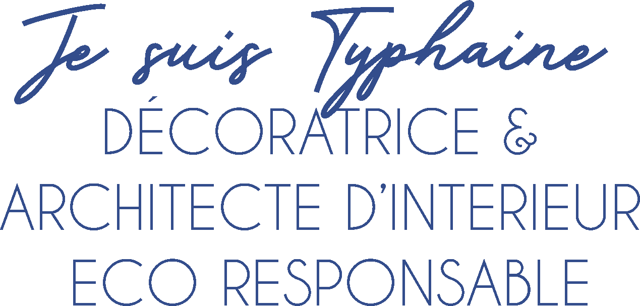 je suis typhaine décoratrice d'intérieur eco responsable